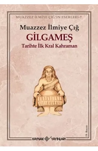 Gilgameş Tarihte İlk Kral Kahraman