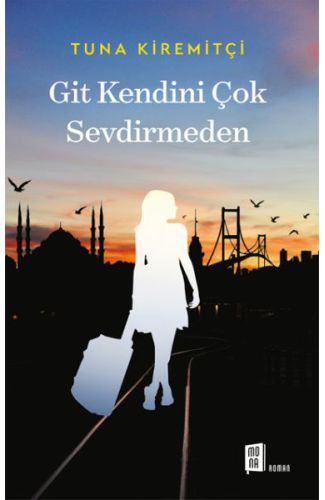 Git Kendini Çok Sevdirmeden