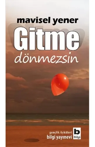 Gitme  Dönmezsin