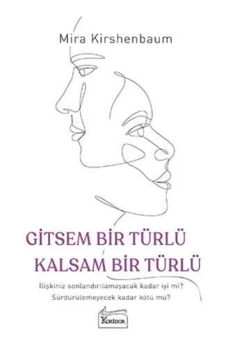 Gitsem Bir Türlü Kalsam Bir Türlü