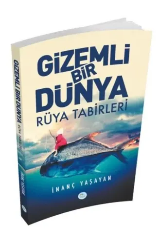 Gizemli Bir Dünya Rüya Tabirleri