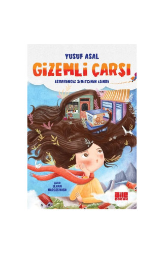 Gizemli Çarşı - Esrarengiz Simitçinin İzinde