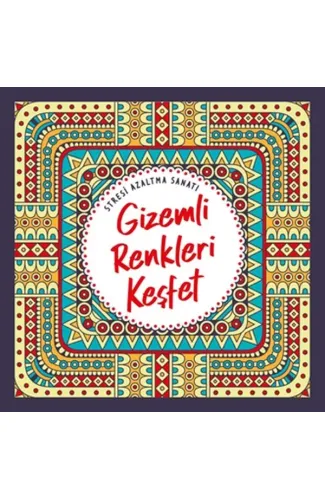 Gizemli Renkleri Keşfet - Stresi Azaltma Sanatı