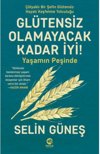 Glütensiz Olamayacak Kadar İyi! - Yaşamın Peşinde