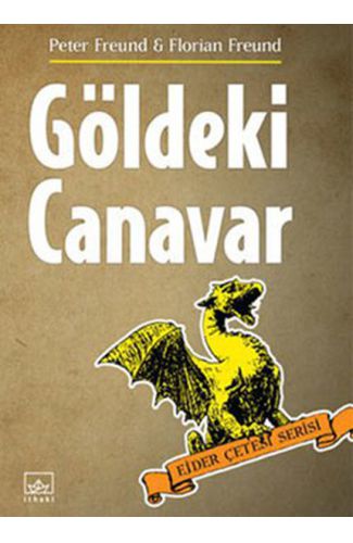 Göldeki Canavar / Ejder Çetesi Serisi 2. Kitap