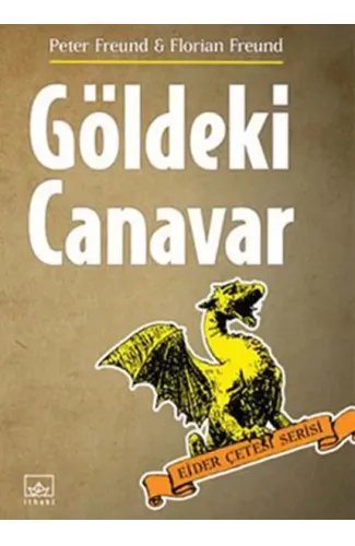 Göldeki Canavar / Ejder Çetesi Serisi 2. Kitap