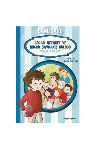 Görgü Nezaket ve Doğru Davranış Kulübü - Sağlıklı Hayat 3