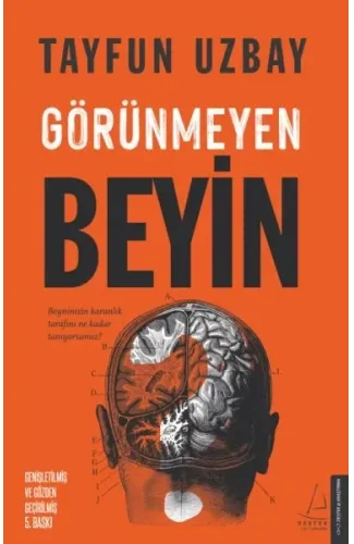 Görünmeyen Beyin - Beyninizin Karanlık Tarafını Ne Kadar Tanıyorsunuz?