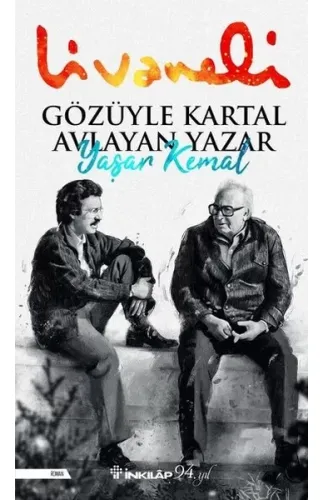 Gözüyle Kartal Avlayan Yazar Yaşar Kemal