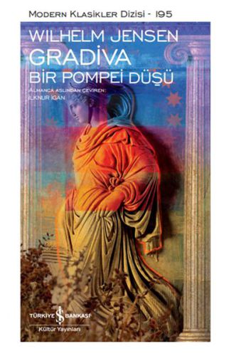 Gradiva - Bir Pompei Düşü - Modern Klasikler Dizisi