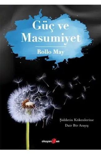 Güç ve Masumiyet - Şiddetin Kökenlerine Dair Bir Arayış