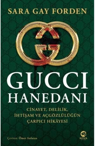 Gucci Hanedanı: Cinayet, Delilik, İhtişam ve Açgözlülüğün Çarpıcı Hikâyesi