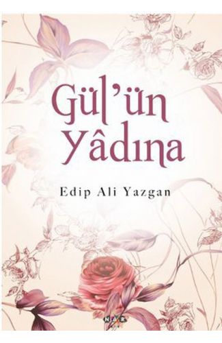 Gül'ün Yadına