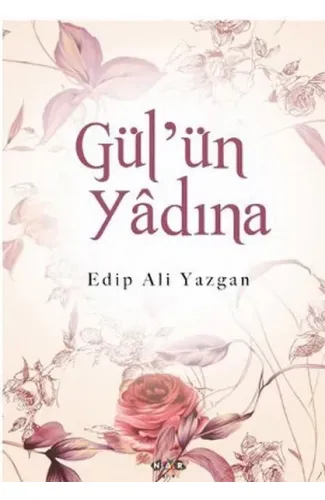 Gül'ün Yadına