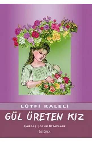 Gül Üreten Kız