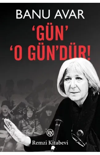 Gün' 'O Gün'dür!