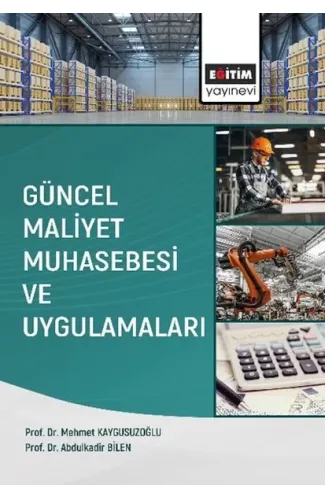 Güncel Maliyet Muhasebesi ve Uygulamaları