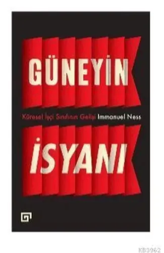 Güneyin İsyanı: Küresel İşçi Sınıfının Gelişi