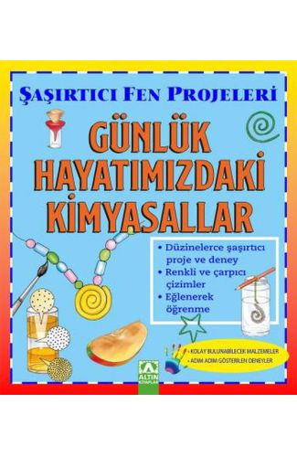 Günlük Hayatımızdaki Kimyasallar - Şaşırtıcı Fen Projeleri