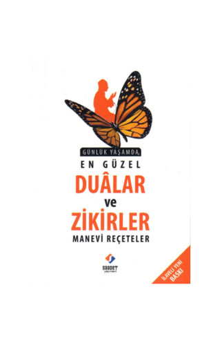 Günlük Yaşamda En Güzel Dualar ve Zikirler - Manevi Reçeteler