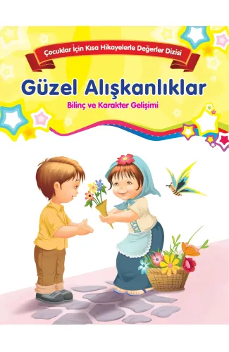 Güzel Alışkanlıklar - Bilinç ve Karakter Gelişimi