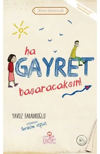 Ha Gayret, Başaracaksın! / Erdem Hikayeleri