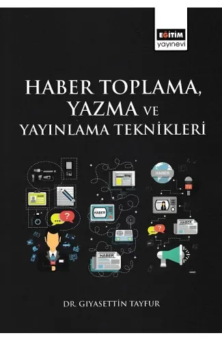 Haber Toplama, Yazma ve Yayınlama Teknikleri