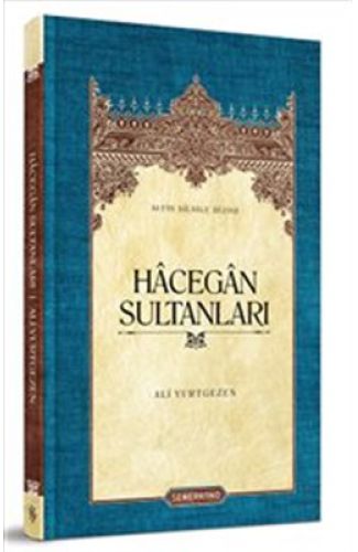 Hacegan Sultanları (Ciltli)