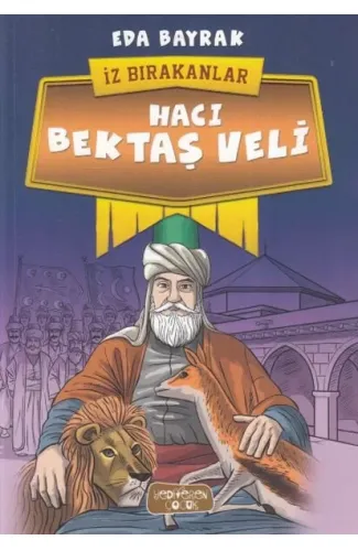 Hacı Bektaş Veli - İz Bırakanlar