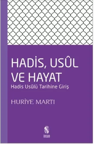 Hadis, Usul ve Hayat