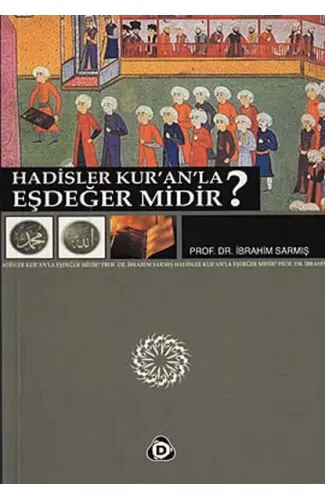 Hadisler Kuranla Eşdeğer midir?