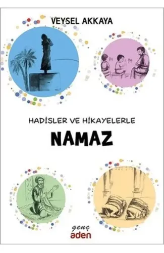 Hadisler ve Hikayelerle Namaz