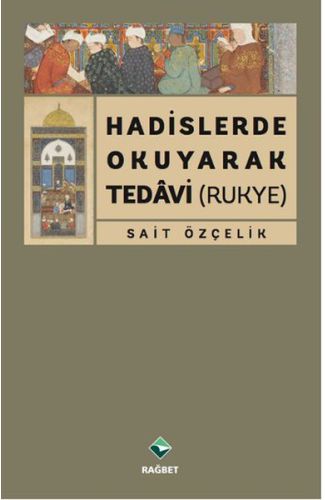 Hadislerde Okuyarak Tedavi (Rukye)