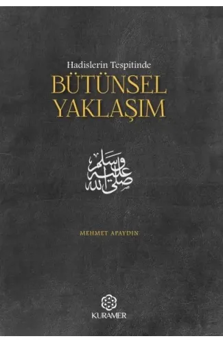 Hadislerin Tespitinde Bütünsel Yaklaşım