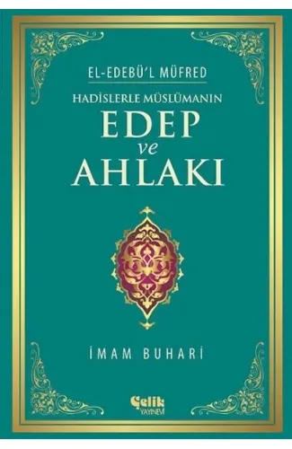 Hadislerle Müslümanın Edep ve Ahlakı