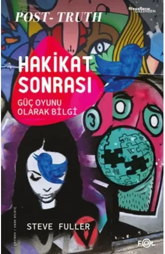 Hakikat Sonrası –Güç Oyunu Olarak Bilgi