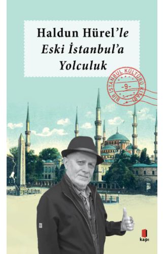 Haldun Hürel Eski İstanbul'a Yolculuk