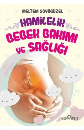 Hamilelik, Bebek Bakımı ve Sağlığı