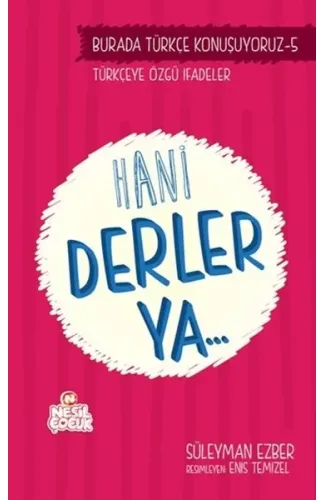 Hani Derler Ya..