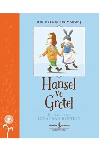 Hansel ve Gretel - Bir Varmış Bir Yokmuş