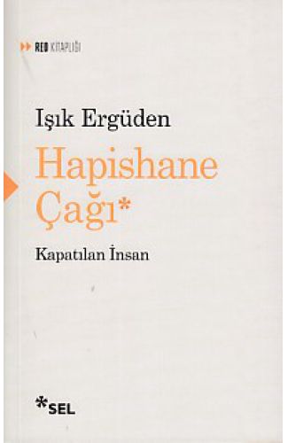 Hapishane Çağı Kapatılan İnsan