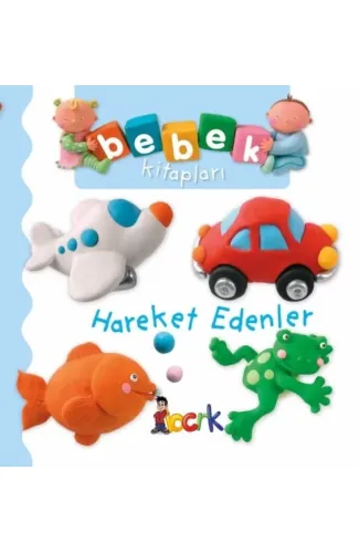 Hareket Edenler - Bebek Kitapları