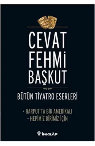 Harput'ta Bir Amerikalı - Hepimiz Birimiz İçin / Bütün Tiyatro Eserleri