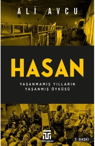 Hasan – Yaşanmamış Yılların Yaşanmış Öyküsü