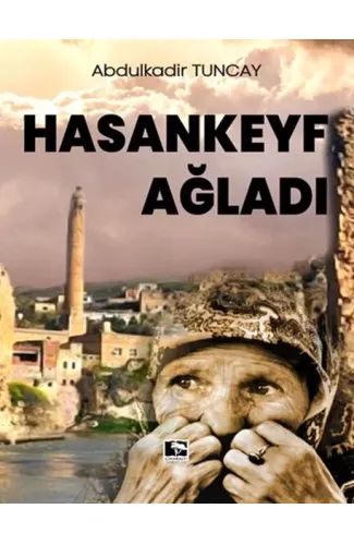 Hasankeyf Ağladı