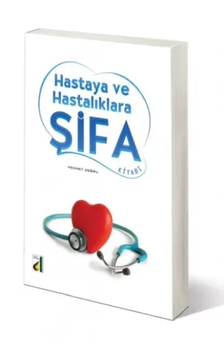 Hastaya ve Hastalıklara Şifa Kitabı