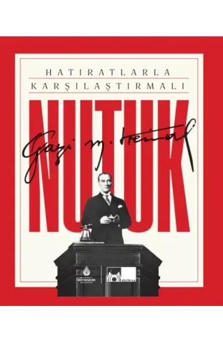 Hatıratlarla Karşılaştırmalı Nutuk (Ciltli)