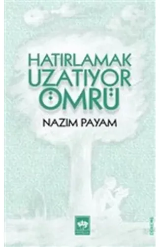 Hatırlamak Uzatıyor Ömrü