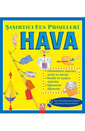 Hava - Şaşırtıcı Fen Projeleri