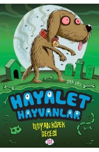 Hayalet Hayvanlar -  Uluyan Köpek Gecesi